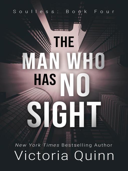 Title details for The Man Who Has No Sight by Victoria Quinn - Available